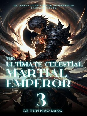 cover image of The Ultimate Celestial Martial Emperor